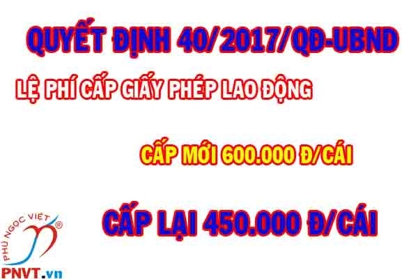 Quyết định số 40/2017/QĐ-UBND về thu lệ phí cấp giấy phép lao động cho người nước ngoài tại tỉnh Quảng Ngãi