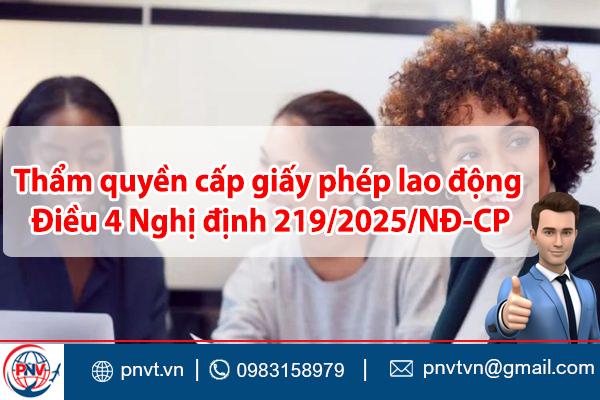 Thẩm quyền cấp giấy phép lao động Nghị định 219/2025/NĐ-CP