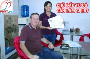 chủ đầu tư có cần làm giấy phép lao động