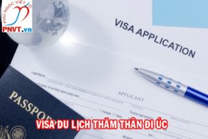Thủ tục xin visa du lịch, thăm thân Úc