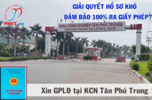 Điều kiện và thủ tục cấp giấy phép lao động tại khu công nghiệp Tân Phú Trung TPHCM