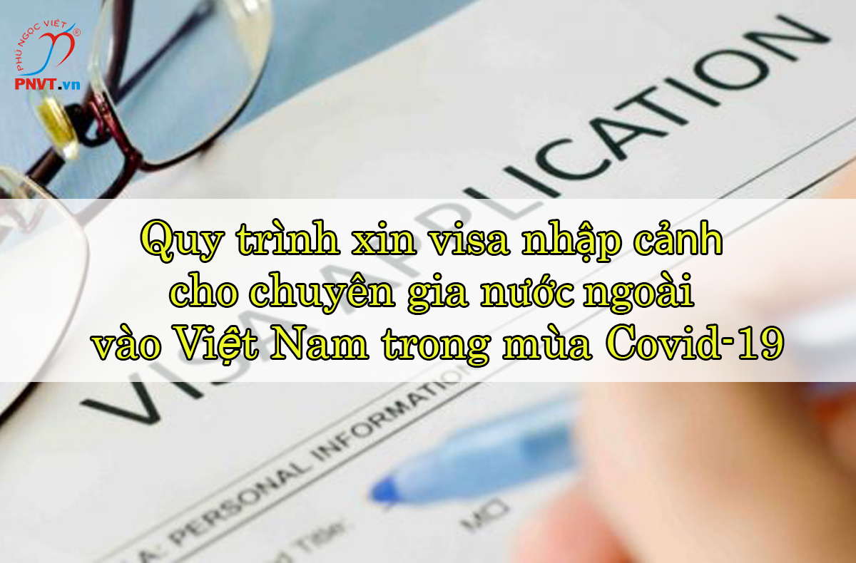  quy trình xin visa nhập cảnh Việt Nam trong mùa covid-19