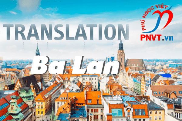 Dịch thuật công chứng tiếng Ba Lan 