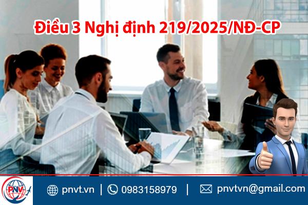 Điều 3 Nghị định 219/2025/NĐ‑CP