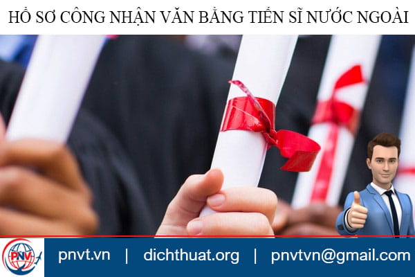hồ sơ công nhận văn bằng Tiến sĩ