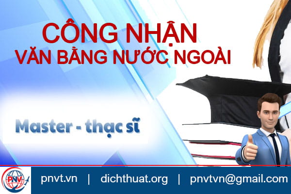 công nhận văn bằng thạc sỹ nước ngoài